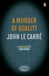 A murder of quality / John Le Carre.