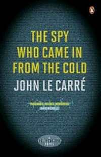 The spy who came in from the cold / John Le Carre.