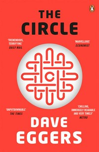 The Circle: Dave Eggers.