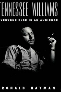 Tennessee Williams : everyone else is an audience / Ronald Hayman.