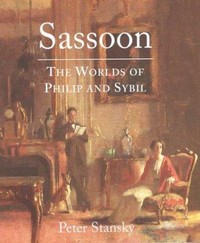Sassoon : the worlds of Philip and Sybil / Peter Stansky.