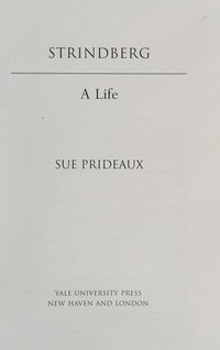 Strindberg : a life / Sue Prideaux.