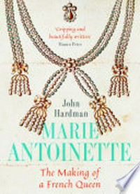 Marie-Antoinette / John Hardman.