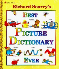 Richard Scarry's best picture dictionary ever.