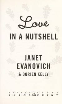 Love in a nutshell / Janet Evanovich & Dorien Kelly.
