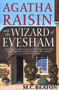 Agatha Raisin and the wizard of Evesham / M.C. Beaton.