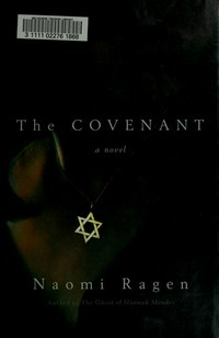 The covenant / Naomi Ragen.