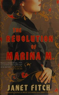 The revolution of Marina M. / Janet Fitch.