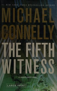 The fifth witness : a novel / Michael Connelly.