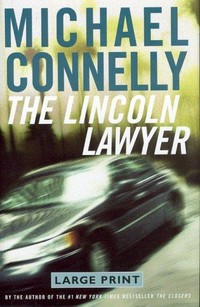 The Lincoln lawyer : a novel / Michael Connelly.