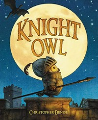Knight owl / Christopher Denise.