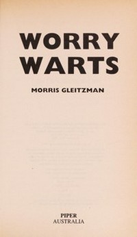 Worry warts / Morris Gleitzman.