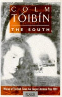 The south / Colm Toibin.