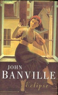 Eclipse / John Banville.