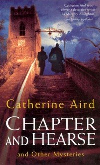 Chapter and hearse / Catherine Aird.