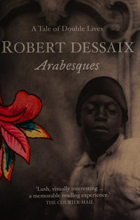 Arabesques : a tale of double lives / Robert Dessaix.