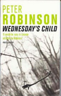 Wednesday's child : an Inspector Banks mystery / Peter Robinson.