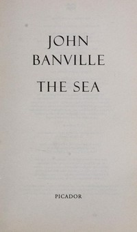 The sea / John Banville.