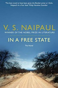 In a free state : the novel / V. S. Naipaul.