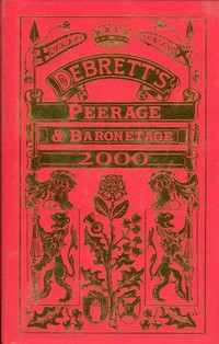 Debrett's peerage and baronetage / edited by Charles Kidd and David Williamson.