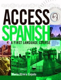Access Spanish: Marâia Utrera Cejudo ; series editor: Jane Wightwick.
