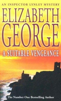 A suitable vengeance / Elizabeth George.