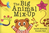 The big animal mix-up / Gareth Edwards, Kanako Usui.
