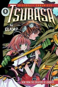 Tsubasa : Volume 1 / Clamp ; translated and adapted by Anthony Gerard ; lettered by Dana Harward.