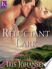 The reluctant lark: a loveswept classic romance / Iris Johansen.