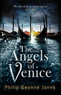The angels of Venice / Philip Gwynne Jones.