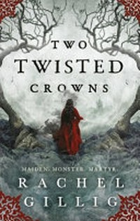 Two twisted crowns / Rachel Gillig.