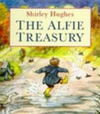 The Alfie treasury / Shirley Hughes.