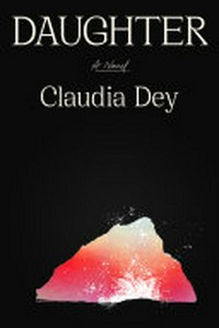 Daughter / Claudia Dey.