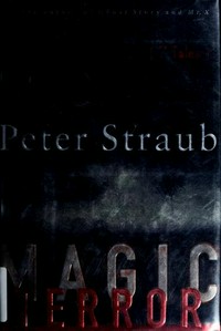 Magic terror : seven tales / Peter Straub.
