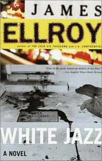 White jazz / James Ellroy.