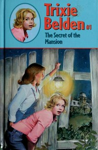 The secret of the mansion / by Julie Campbell ; illustrated by Mary Stevens ; cover illustration by Michael Koelsch.
