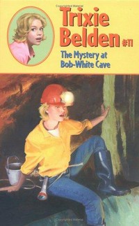 The mystery at Bob-White Cave / Mystery at Bob-W by Kathryn Kenny ; illustrated by Paul Frame ; cover illustration by Michael Koelsch.