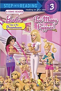 Too many puppies! : a comic reader / adapted by Mary Tillworth.
