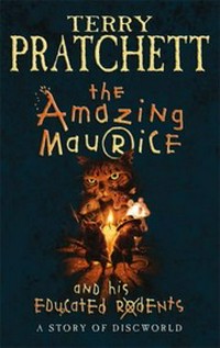 Amazing Maurice and his educated rodents / Terry Pratchett.
