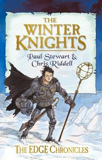 The winter knights :/ Paul Stewart, Chris Riddell.