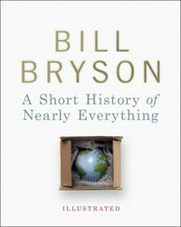 A short history of nearly everything / Bill Bryson.