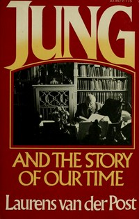 Jung and the story of our time / Laurens van der Post.