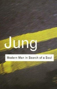 Modern man in search of a soul / Carl Gustav Jung ; translated by W.S. Dell and Cary F. Baynes.