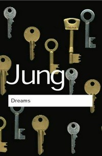 Dreams / Carl Gustav Jung ; translated by R.F.C. Hull ; with a new foreword by kathleen Raine.