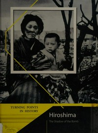 Hiroshima : the shadow of the bomb / [Richard Tames.]