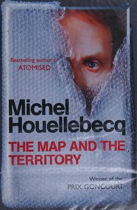 The map and the territory / Michel Houellebecq ; translated from the french by Gavin Bowd.