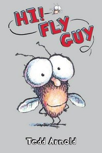 Hi, Fly Guy! / by Tedd Arnold.