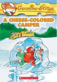 A cheese-colored camper / Geronimo Stilton.