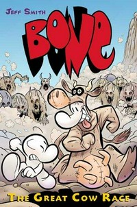 Bone 2 : the great cow race / by Jeff Smith with color by Steve Hamaker.