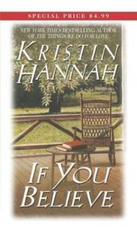 If you believe / Kristin Hannah.